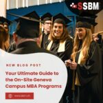 Ultimate guide to the on-site Geneva campus MBA programs